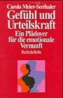 Gefühl und Urteilskraft: Ein Plädoyer für die emotionale Vernunft (Beck'sche Reihe) Philosophy
