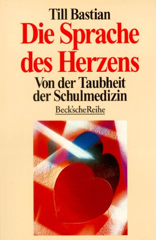 Die Sprache des Herzens - Von der Taubheit der Schulmedizin Medicine