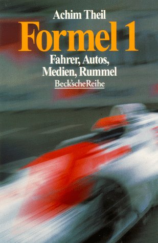 Formel 1: Fahrer, Autos, Medien, Rummel (Beck'sche Reihe) Leisure & Fun