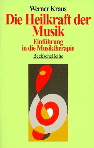 Die Heilkraft der Musik: Einführung in die Musiktherapie (Beck'sche Reihe) Arts & Music