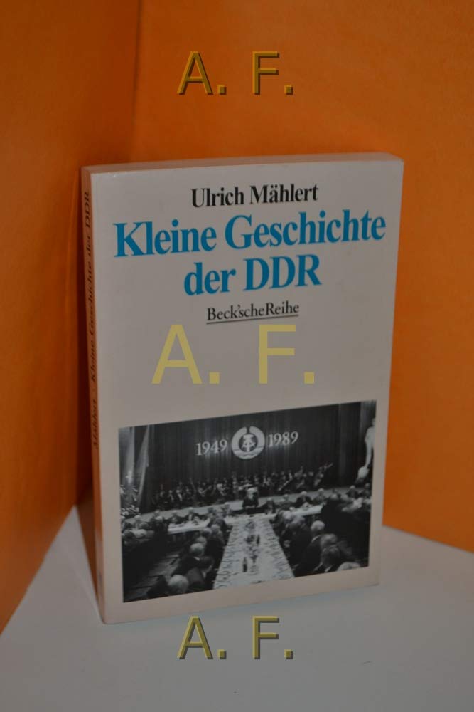 Kleine Geschichte der DDR (Beck'sche Reihe) Social Sciences