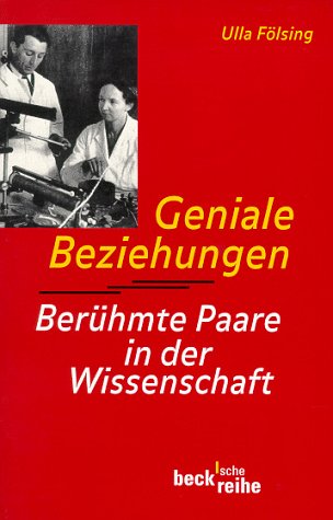 Geniale Beziehungen - Berühmte Paare in der Wissenschaft Business & Technology