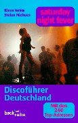 Saturday night fever. Discoführer Deutschland (Beck'sche Reihe) Self-help