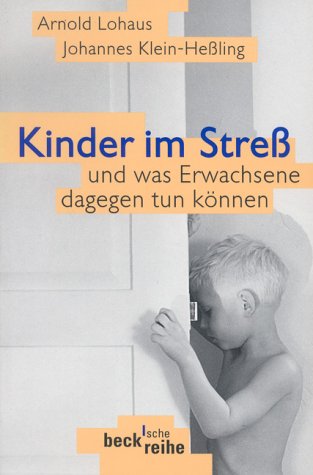 Kinder im Streß und was Erwachsene dagegen tun können (Beck'sche Reihe) Parents & Children