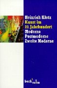 Kunst im 20. Jahrhundert: Moderne, Postmoderne, Zweite Moderne (Beck'sche Reihe) Film, Art & Culture