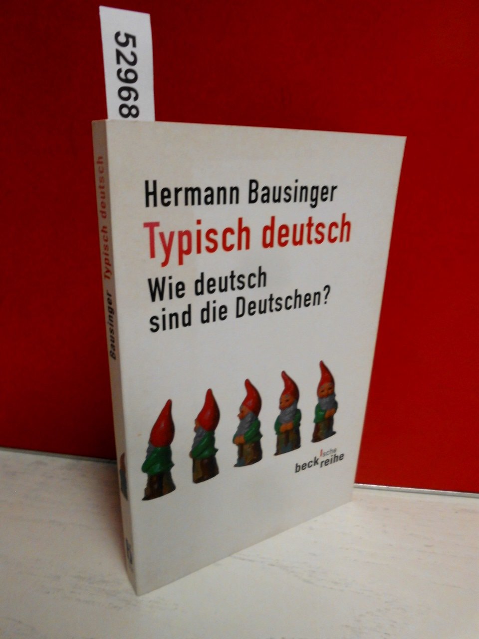 Typisch deutsch: Wie deutsch sind die Deutschen? (Beck'sche Reihe) General education