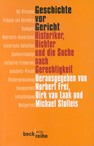 Geschichte vor Gericht. Historiker, Richter und die Suche nach Gerechtigkeit Law