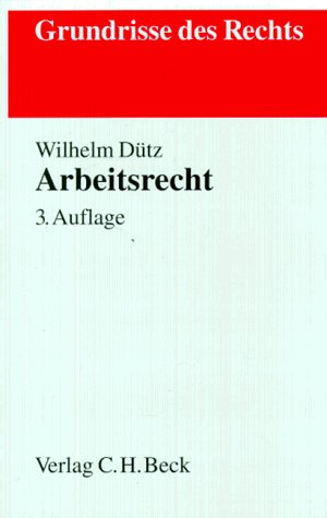Arbeitsrecht (Grundrisse des Rechts) Law