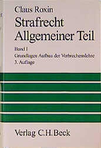Strafrecht, Allgemeiner Teil. Bd. 1: Grundlagen, Der Aufbau der Verbrechenslehre Law