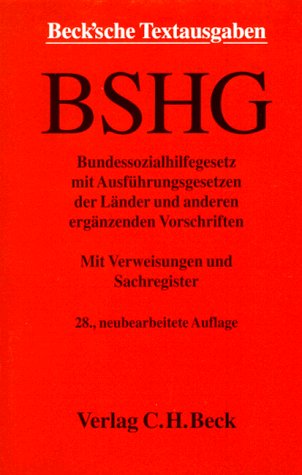 Bundessozialhilfegesetz: Mit Ausführungsgesetzen der Länder, Verordnung zur Kriegsopferfürsorge, Unterhaltssicherungsgesetz und anderen ergänzenden ... und Sachverzeichnis (Beck'sche Textausgaben) Law
