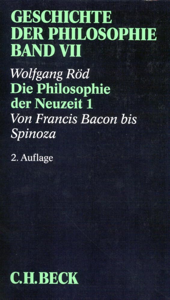 Geschichte der Philosophie, in 12 Bdn., Bd.7, Die Philosophie der Neuzeit 1: Von Francis Bacon bis Spinoza Philosophy
