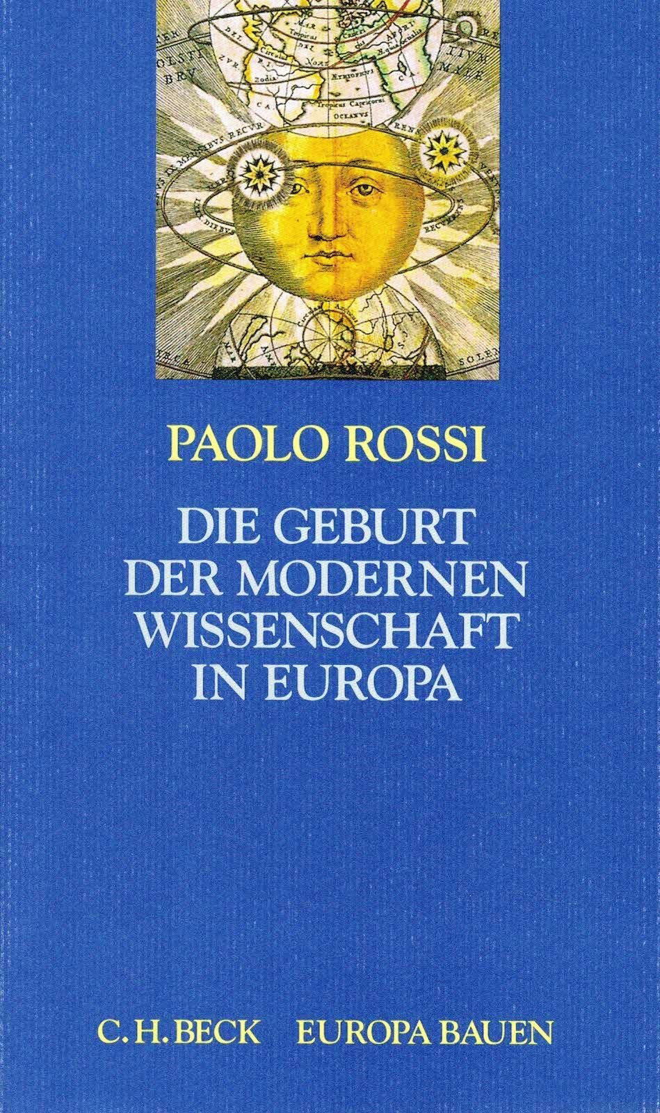 Die Geburt der modernen Wissenschaft in Europa (Europa bauen) Politics & History