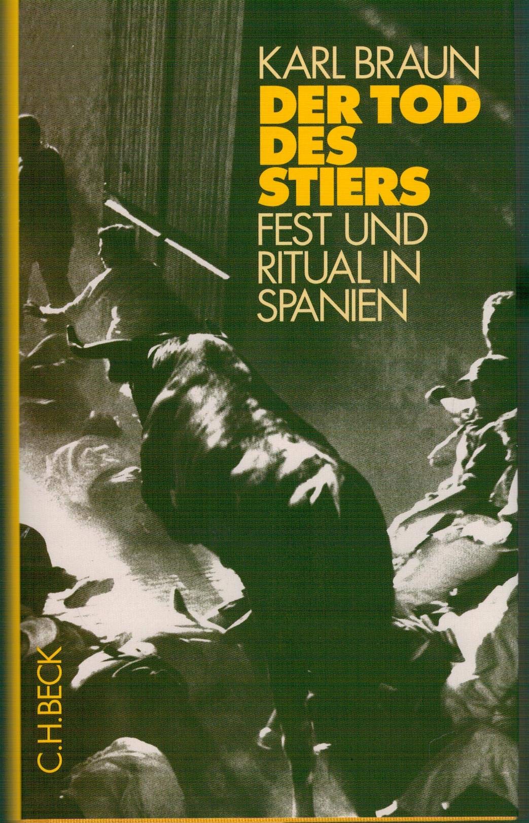 Der Tod des Stiers. Fest und Ritual in Spanien. General education