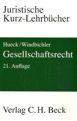 Gesellschaftsrecht.: Ein Studienbuch (Kurzlehrbücher für das Juristische Studium) Law