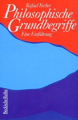 Philosophische Grundbegriffe: Eine Einführung (Beck'sche Reihe - Lesebuch-Sonderaktion) Philosophy