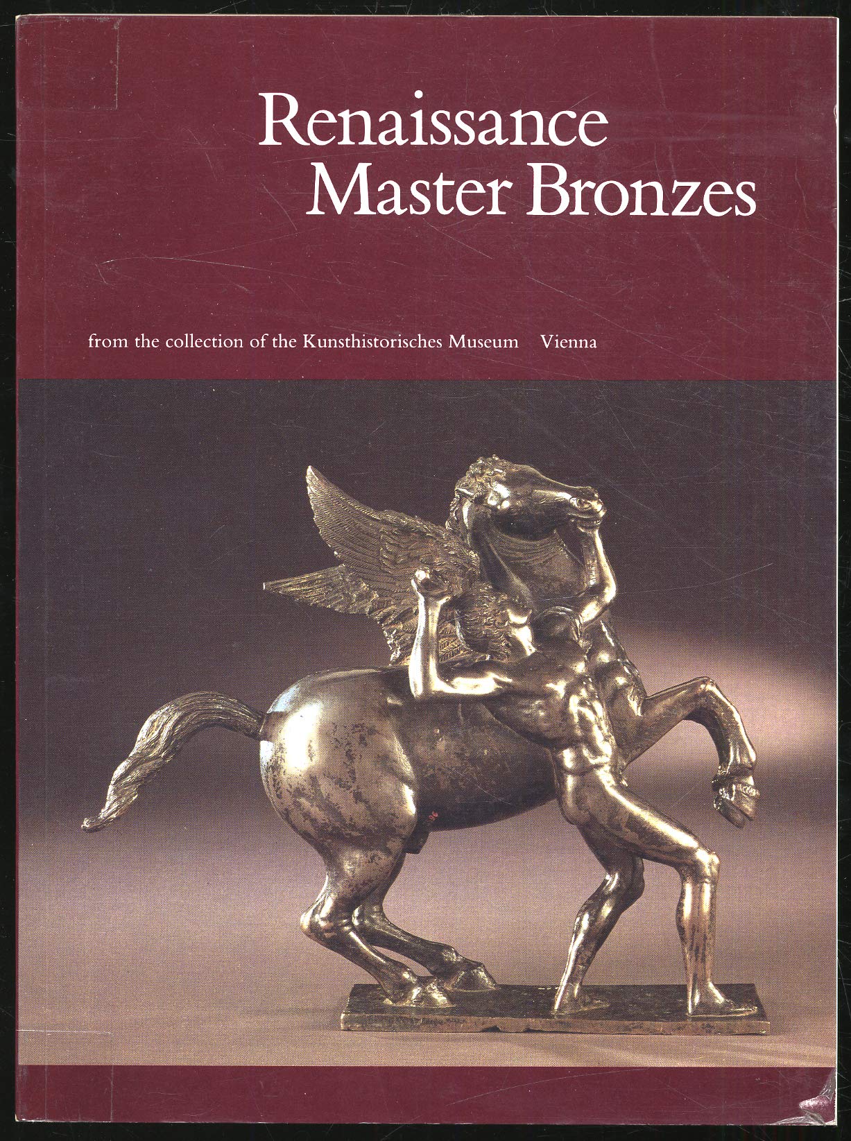 Renaissance Master Bronzes: From the Collection of the Kunsthistorisches Museum Vienna. book