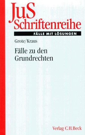 Fälle zu den Grundrechten (JuS-Schriftenreihe: Schriftenreihe der Juristischen Schulung) Law