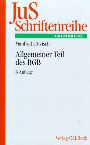 Allgemeiner Teil des BGB: Einführung und Rechtsgeschäftslehre (JuS-Schriftenreihe: Schriftenreihe der Juristischen Schulung, Band 7) Law