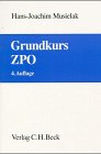 Grundkurs ZPO: Eine Darstellung zur Vermittlung von Grundlagenwissen im Zivilprozessrecht (Erkenntnisverfahren und Zwangsvollstreckung) mit Fällen und ... sowie mit Übungsklausuren Law