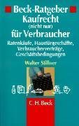 Beck-Ratgeber Kaufrecht (nicht nur) für Verbraucher: Ratenkäufe, Haustürgeschäfte, Verbraucherverträge, Geschäftsbedingungen Law
