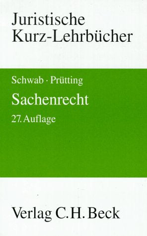 Sachenrecht: Ein Studienbuch (Kurzlehrbücher für das Juristische Studium) Law