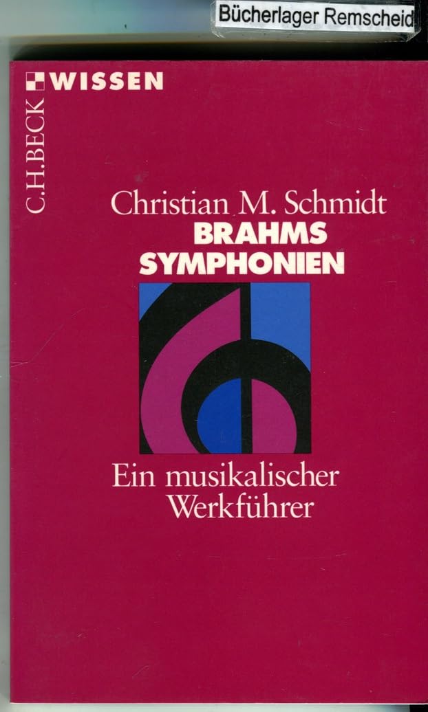 Brahms Symphonien: Ein musikalischer Werkführer (C. H. Beck Wissen in der Beck'schen Reihe) Arts & Music