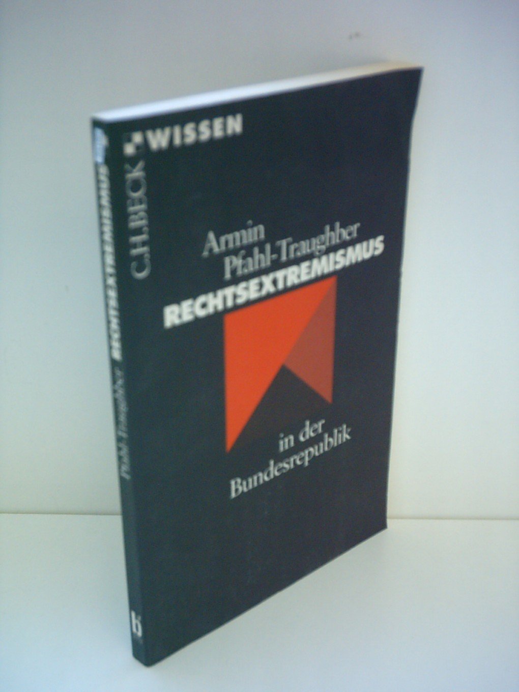 Rechtsextremismus in der Bundesrepublik (C. H. Beck Wissen in der Beck'schen Reihe) Politics & History