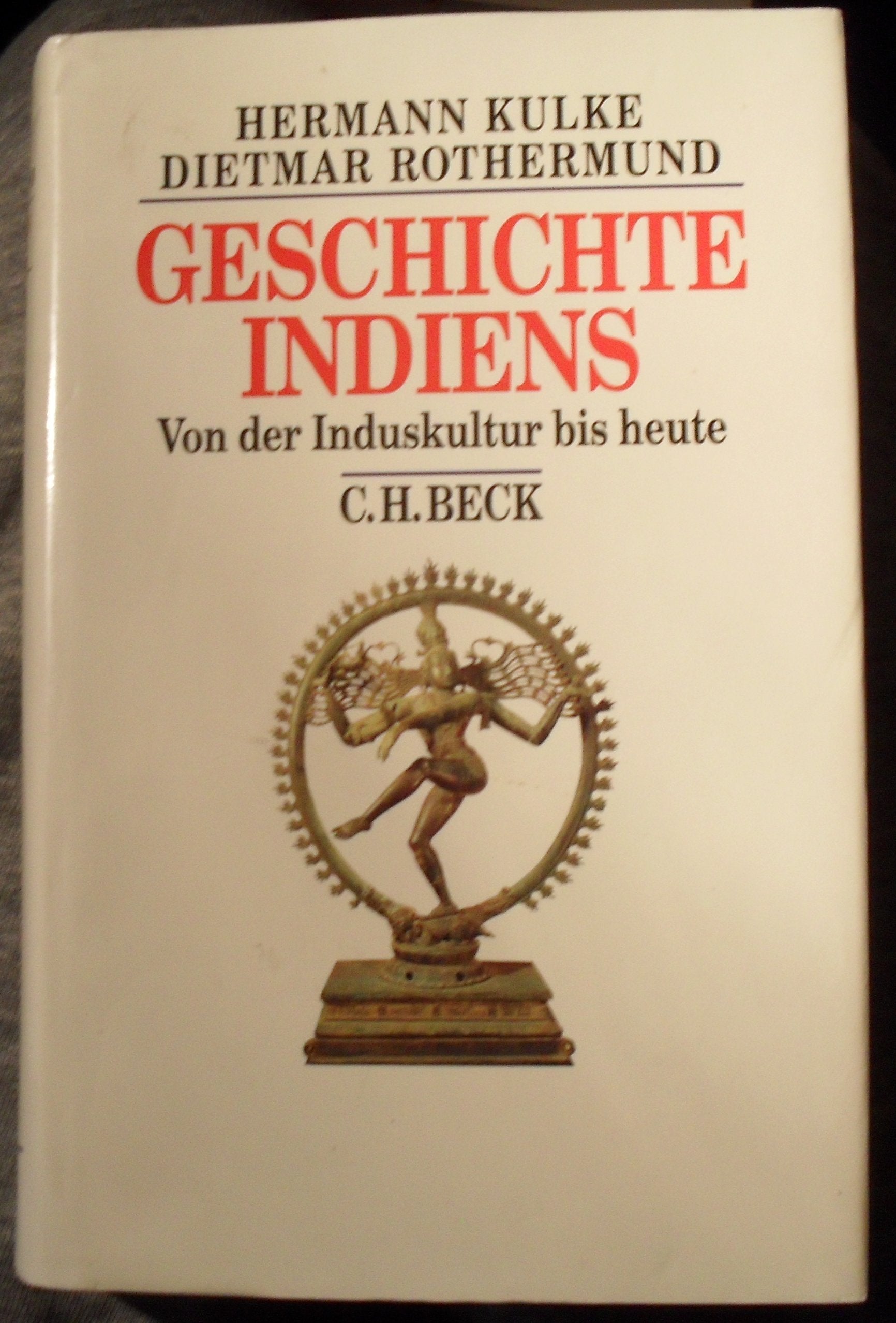 Geschichte Indiens. Von der Induskultur bis heute Politics & History