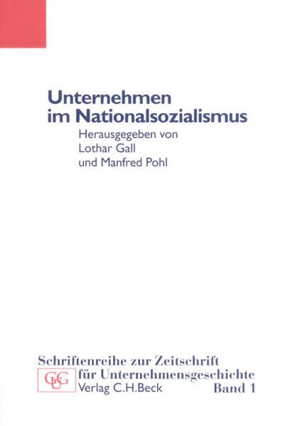 Unternehmen im Nationalsozialismus (Schriftenreihe zur Zeitschrift für Unternehmensgeschichte) Law