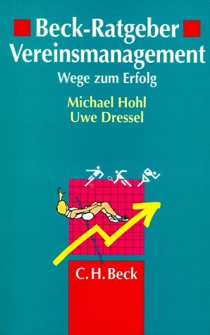 Beck-Ratgeber Vereinsmanagement: Wege zum Erfolg Law