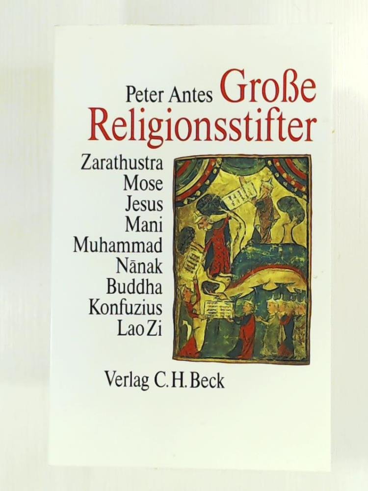 Große Religionsstifter: Zarathustra, Mose, Jesus, Mani, Muhammad, Nanak, Buddha, Konfuzius, Lao Zi Books