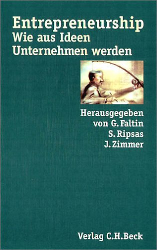 Entrepreneurship. Wie aus Ideen Unternehmen werden Business, Finance & Career