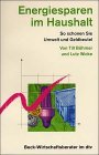 Energiesparen im Haushalt : so schonen Sie Umwelt und Geldbeutel. Home & Household