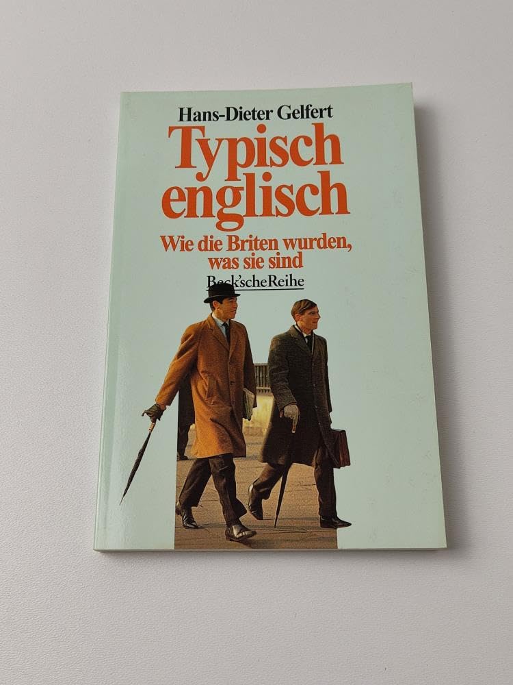Typisch englisch. Wie die Briten wurden, was sie sind. Books