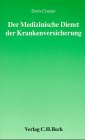 Der medizinische Dienst der Krankenversicherung: Unter Mitwirk. v. Winfried Pack (Aktuelles Recht für die Praxis) Law