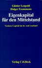Eigenkapital für den Mittelstand: Venture Capital im In- und Ausland Business, Finance & Career