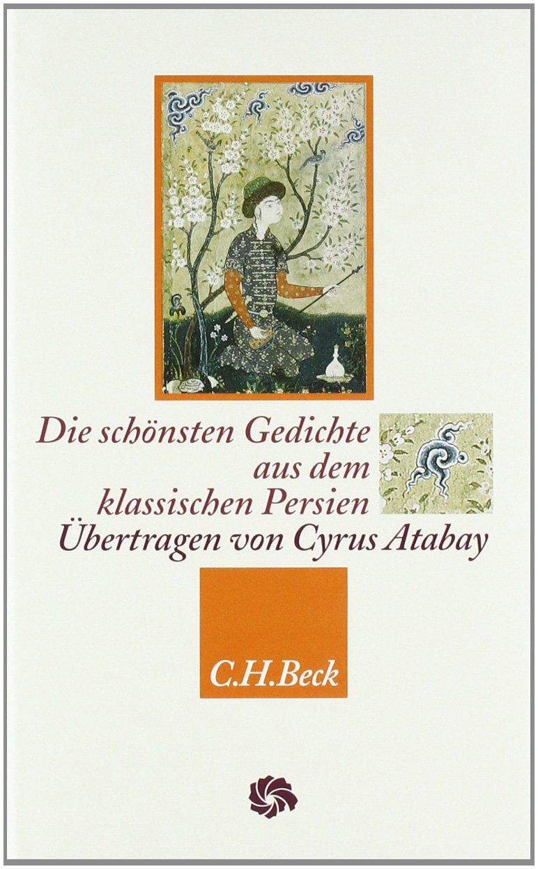 Hafis, Rumi, Omar Chajjam Die schönsten Gedichte aus dem klassischen Persien (Neue Orientalische Bibliothek) Poetry