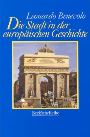 Die Stadt in der europäischen Geschichte (Beck'sche Reihe) Business, Finance & Career