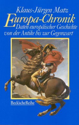 Europa-Chronik: Daten europäischer Geschichte von der Antike bis zur Gegenwart (Beck'sche Reihe - Lesebuch-Sonderaktion) Learning & Reference