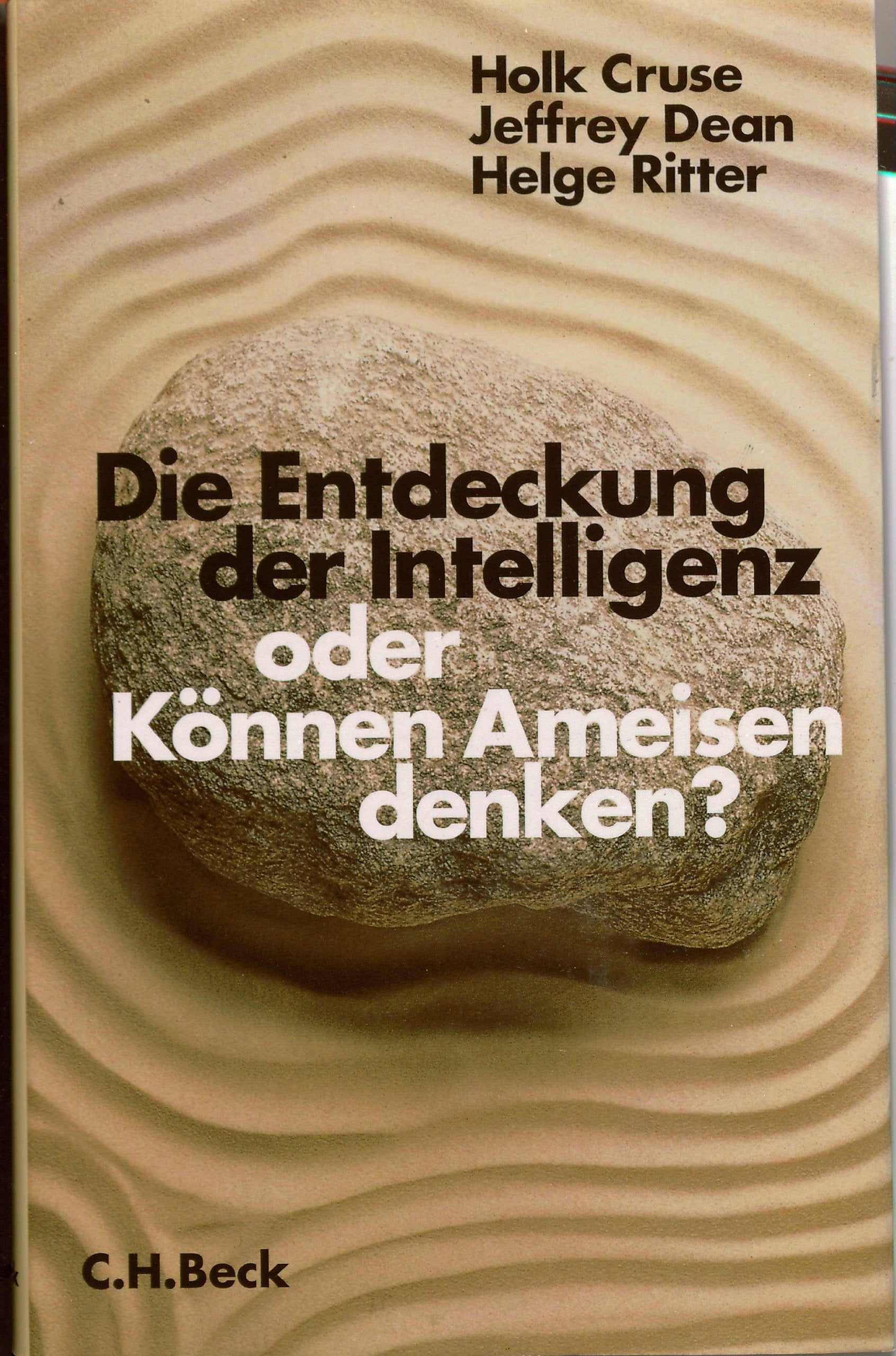 Die Entdeckung der Intelligenz oder Können Ameisen denken?: Intelligenz bei Tieren und Maschinen Computer Science