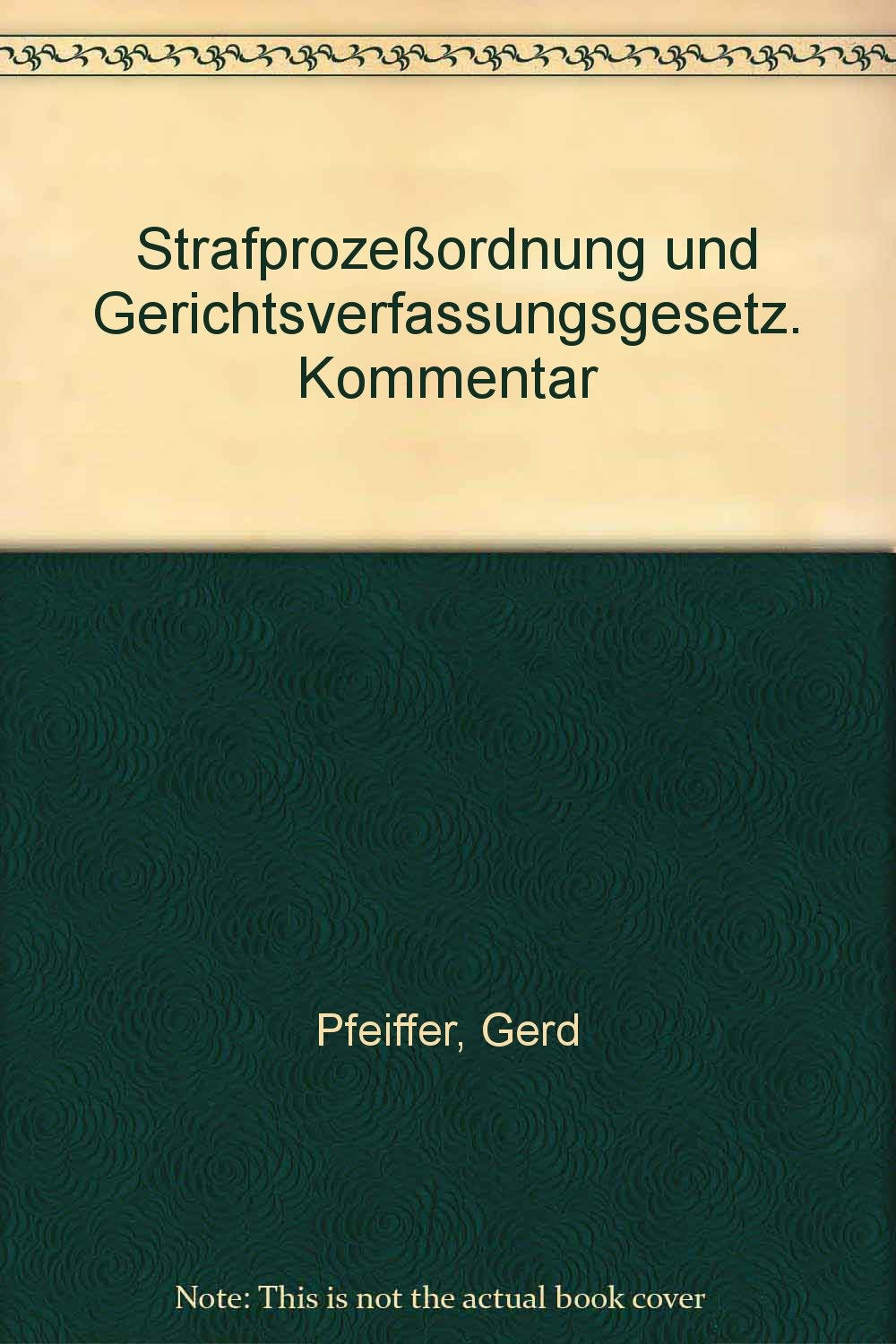 Strafprozessordnung und Gerichtsverfassungsgesetz: Kommentar (Gelbe Erläuterungsbücher) Law