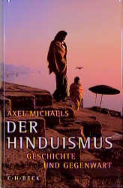 Der Hinduismus: Geschichte und Gegenwart Philosophy