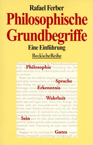 Philosophische Grundbegriffe: Eine Einführung (Beck'sche Reihe) Philosophy