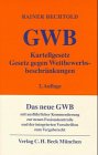 Kartellgesetz, Gesetz gegen Wettbewerbsbeschränkungen: Kommentar (Gelbe Erläuterungsbücher) Law