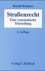 Straßenrecht: Systematische Darstellung des Rechts der öffentlichen Straßen, Wege und Plätze in der Bundesrepublik Deutschland, Rechtsstand: ... und Plätze in der Bundesrepublik Deutschland Law