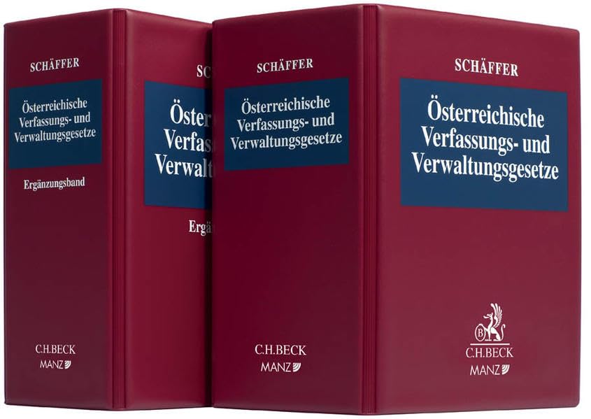Österreichische Verfassungs- und Verwaltungsgesetze: Die wichtigsten Vorschriften des Bundes mit den Grundlagen der Europäischen Union - Grundwerk zur ... - Rechtsstand: 1. Februar 2023 Law