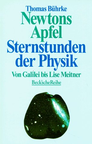 Sternstunden der Physik: Von Galilei bis Heisenberg (Beck'sche Reihe) Mathematics