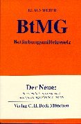 Betäubungsmittelgesetz: Verordnungen zum BtMG. Kommentar (Gelbe Erläuterungsbücher) Law