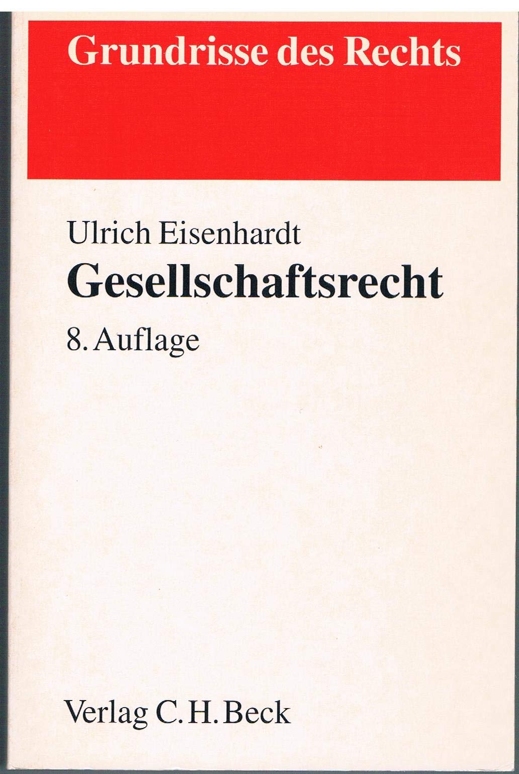 Gesellschaftsrecht (Grundrisse des Rechts) Law