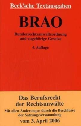 Bundesrechtsanwaltsordnung, Bundesrechtsanwaltsgebührenordnung (BRAO/BRAGO): Und zugehörige Gesetze. Textausgabe mit Verweisungen und Sachverzeichnis (Beck'sche Textausgaben) Law
